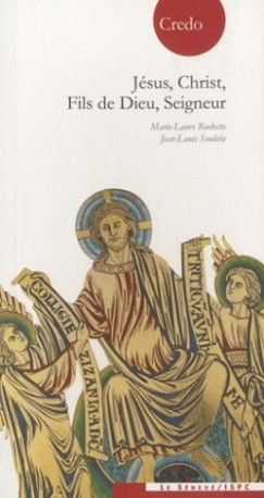 Jésus, Christ, Fils de Dieu, Seigneur - Marie-Laure Rochette - SENEVE