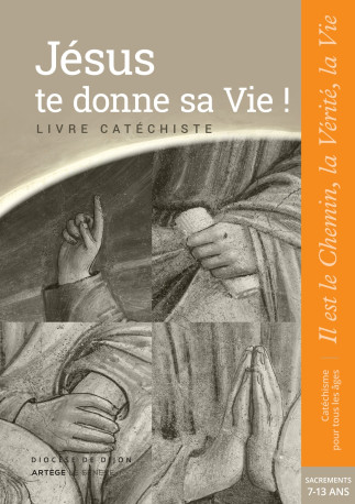 Jésus te donne sa Vie ! - préparation sacrements - Catéchiste -   - SENEVE