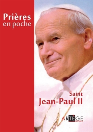 Prières en poche - Saint Jean-Paul II -  Jean-Paul II - ARTEGE