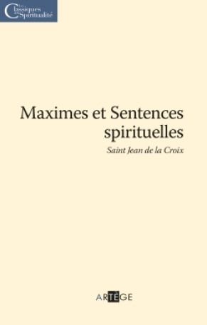 Maximes et Sentences spirituelles - Saint Jean la Croix - ARTEGE