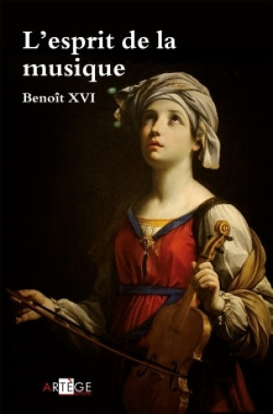 L'esprit de la musique -  Benoît XVI - ARTEGE