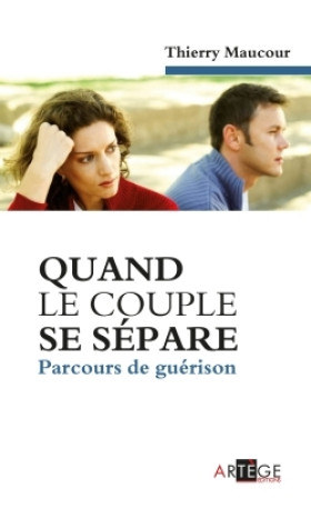 Quand le couple se sépare - Thierry Maucour - ARTEGE