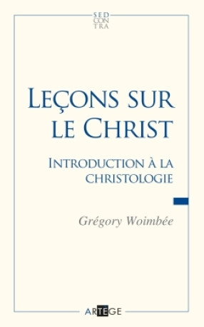 Leçons sur le Christ - Grégory Woimbée - ARTEGE