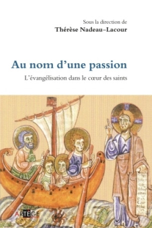 Au nom d'une passion - Marie-Thérèse Nadeau - ARTEGE