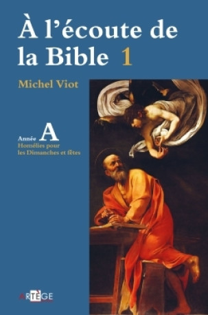 À l'écoute de la Bible - Michel VIOT - ARTEGE