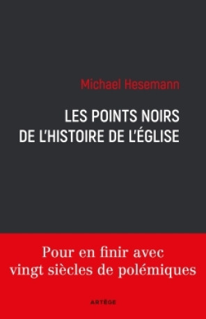 Les points noirs de l'histoire de l'Eglise - Michaël Hesemann - ARTEGE