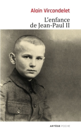 L'enfance de Jean-Paul II - Alain Vircondelet - ARTEGE