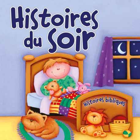 HISTOIRES DU SOIR, HISTOIRES BIBLIQUES - David Juliet - CEDIS