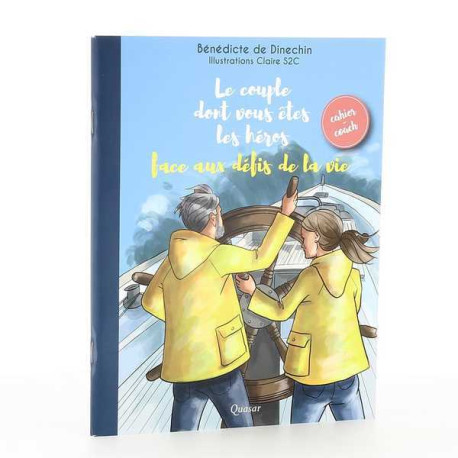 Le couple dont vous êtes les héros face aux défis de la vie - cahier-coach -  CRAMPON - QUASAR