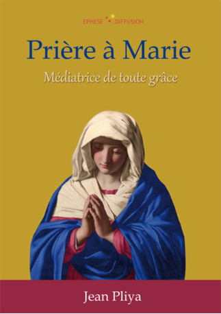 Prières à Marie - Jean Pliya - EPHESE