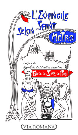 L'évangile selon Saint Métro - Philippe BORNET. - VIA ROMANA