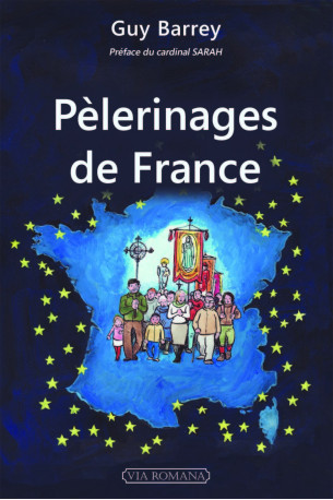 Pèlerinages de France - Guy Barrey - VIA ROMANA