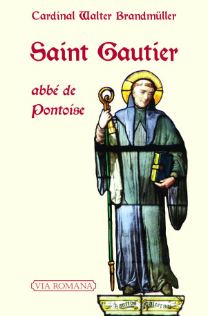 Saint Gautier - Walter Brandmüller - VIA ROMANA