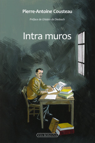 Intra muros - Pierre-Antoine Cousteau - VIA ROMANA