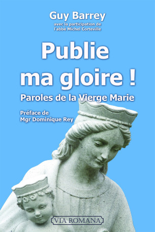 Publie ma gloire - Guy Barrey - VIA ROMANA