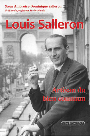 Louis Salleron, artisan du bien commun -  Salleron Soeur Ambroise-Dominique - VIA ROMANA