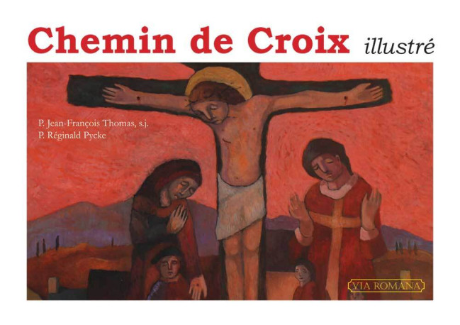 Chemin de croix illustré - Jean-François Thomas - VIA ROMANA