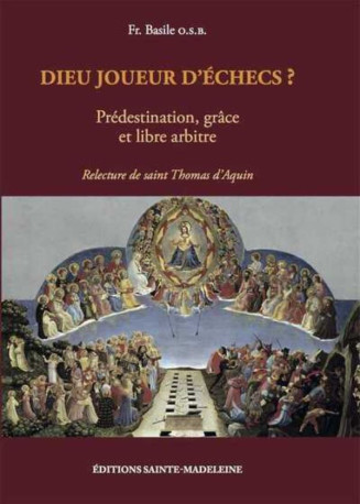 Dieu joueur d'échecs ? - Tome 2 - Basile VALUET o.s.b - STE MADELEINE