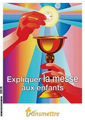 Expliquer la messe aux enfants - Pierre Rineau - COMMUNICATION