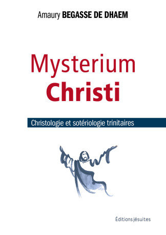 Mysterium Christi -  Begasse de Dhaem Amaury - JESUITES