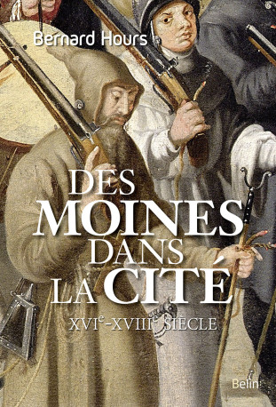 Des moines dans la cité - Bernard Hours - BELIN