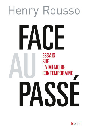 Face au passé - Henry Rousso - BELIN