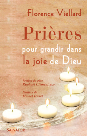 Prières pour grandir dans la joie de Dieu - FLORENCE VIELLARD - SALVATOR