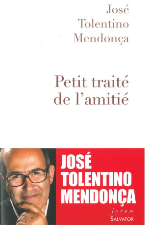 Petit traité de l'amitié -  José Tolentino Mendonça - SALVATOR