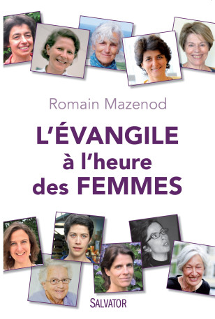 L'évangile à l'heure des femmes - ROMAIN MAZENOD - SALVATOR