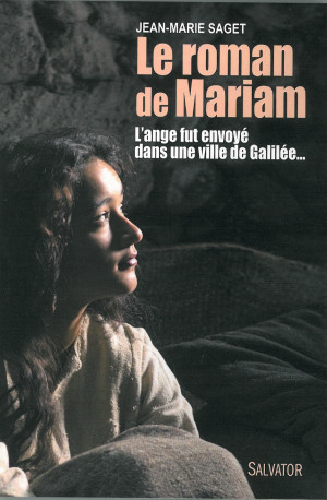 Le roman de Mariam -  Jean Marie Saget - SALVATOR