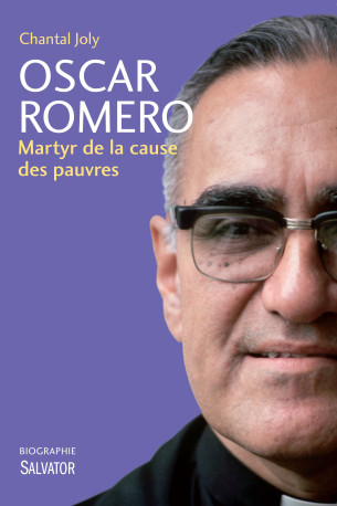 Oscar Romero - Chantal Joly - SALVATOR