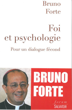 Foi et psychologie -  Mgr Bruno Forte - SALVATOR