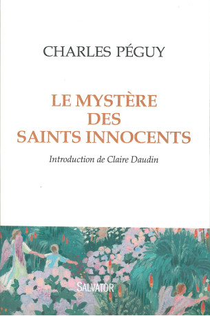 Le mystère des saints Innocents - Charles PEGUY - SALVATOR