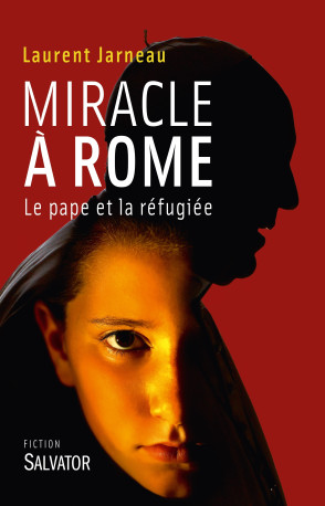 Miracle à Rome - Laurent Jarneau - SALVATOR