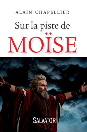 Sur la piste de Moïse - Alain Chapellier - SALVATOR