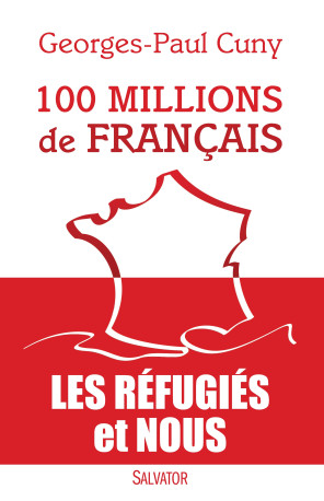 100 millions de français - Georges-Paul Cuny - SALVATOR