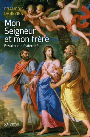 Mon seigneur et mon frère - François Dabezies - SALVATOR