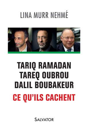 Tariq Ramadan, Tareq Oubrou, Dalil Boubakeur -  Lina Murr Nehmé - SALVATOR