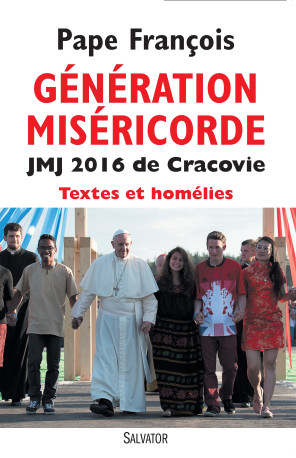 génération miséricorde jmj 2016 de Cracovie - Pape François - SALVATOR