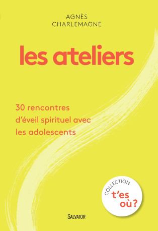 Les ateliers - AGNÈS CHARLEMAGNE - SALVATOR