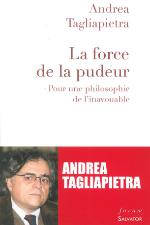 La force de la pudeur - Andrea TAGLIAPIETRA - SALVATOR