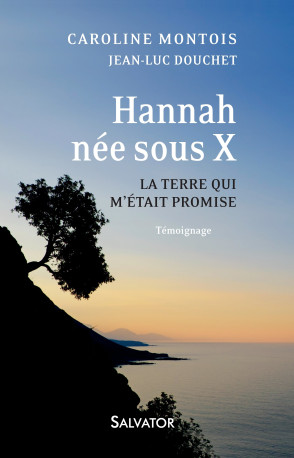 Hannah, née sous x - Caroline Montois - SALVATOR