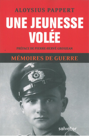 1. Une jeunesse volée, mémoires de guerre T1 - Aloysius Pappert - SALVATOR