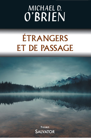 Etrangers et de passage - MICHAEL O'BRIEN - SALVATOR