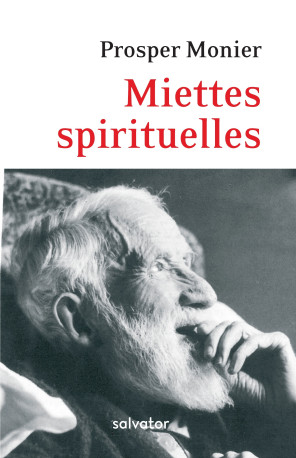 Miettes spirituelles - Prosper Monier - SALVATOR