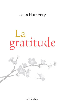 La gratitude - Jean Humenry - SALVATOR