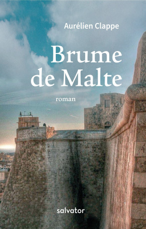 Brume de Malte - Aurélien Clappe - SALVATOR