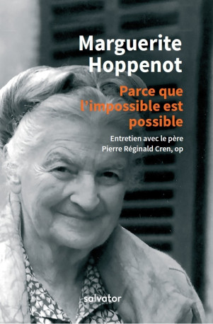 Parce que l'impossible est possible - Hoppenot Marguerite - SALVATOR