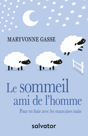 Le sommeil, ami de l’homme - Maryvonne Gasse - SALVATOR