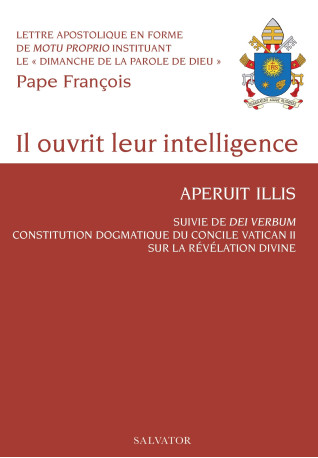 Il ouvrit leur intelligence, aperuit illis - Pape François - SALVATOR